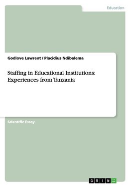 Staffing in Educational Institutions: Experiences from Tanzania