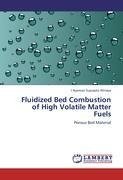 Fluidized Bed Combustion of High Volatile Matter Fuels