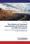 The effects of standard assessments of income tax on SMS tax payers