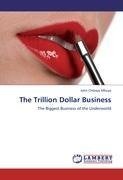 The Trillion Dollar Business