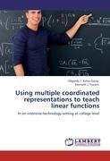Using multiple coordinated representations to teach linear functions