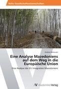 Eine Analyse Mazedoniens auf dem Weg in die Europäische Union