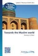 Towards the Muslim world