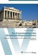 Zur Emanzipation des Wissenschaftsjournalismus