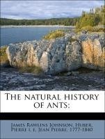 The natural history of ants;