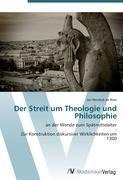 Der Streit um Theologie und Philosophie
