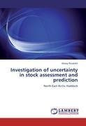 Investigation of uncertainty in stock assessment and prediction