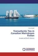 Transatlantic Ties in Canadian Mainstream Fiction