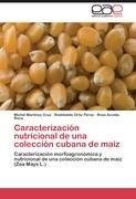 Caracterización nutricional de una colección cubana de maíz