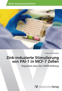 Zink-induzierte Stimulierung von PAI-1 in MCF-7 Zellen