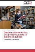 Gestión administrativa: una propuesta para la biblioteca pública