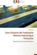 Une histoire de l'industrie électro-mécanique française