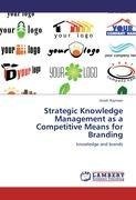 Strategic Knowledge Management as a Competitive Means for Branding