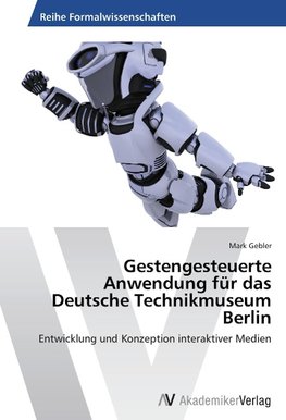 Gestengesteuerte Anwendung für das Deutsche Technikmuseum Berlin