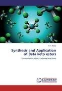 Synthesis and Application of Beta keto esters