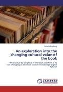 An exploration into the changing cultural value of the book