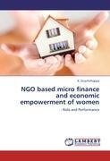 NGO based micro finance and economic empowerment of women