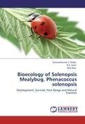 Bioecology of Solenopsis Mealybug, Phenacoccus solenopsis