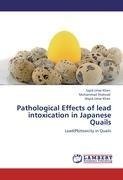 Pathological Effects of lead intoxication in Japanese Quails