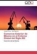 Comercio Exterior de México en el Entorno Global del Siglo XXI