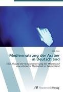Mediennutzung der Araber in Deutschland