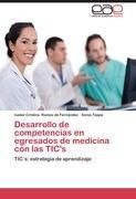 Desarrollo de competencias en egresados de medicina con las TIC's