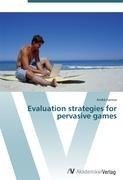 Evaluation strategies for pervasive games