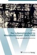 Der Lebensstandard in Westdeutschland 1949-1989
