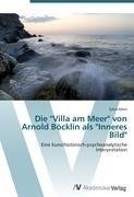 Die "Villa am Meer" von Arnold Böcklin als "Inneres Bild"