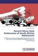 Generic Music Style Preferences of South African Adolescents