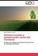 Actores Locales y construcción social del Territorio