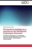 Parámetros biológicos y genéticos del flebótomo Lutzomyia shannoni
