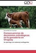 Consecuencias de decisiones estratégicas en la ganadería en Uruguay