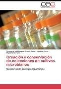 Creación y conservación de colecciones de cultivos microbianos