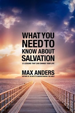 El What You Need to Know about Salvation