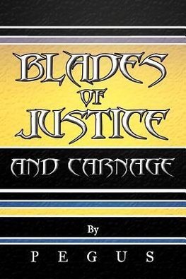 Blades of Justice and Carnage
