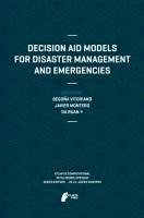 Decision Aid Models for Disaster Management and Emergencies
