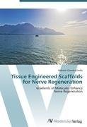 Tissue Engineered Scaffolds for Nerve Regeneration