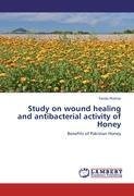 Study on wound healing and antibacterial activity of Honey
