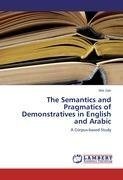 The Semantics and Pragmatics of Demonstratives in English and Arabic