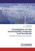 Investigation on the nanomagnetic materials and ferrofluids