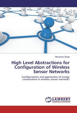 High Level Abstractions for Configuration of Wireless Sensor Networks