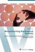 Reconstructing Biochemical Systems