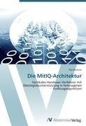 Die MitIQ-Architektur