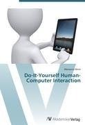 Do-It-Yourself Human-Computer Interaction