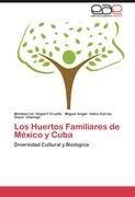 Los Huertos Familiares de México y Cuba