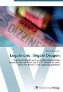 Legale und illegale Drogen