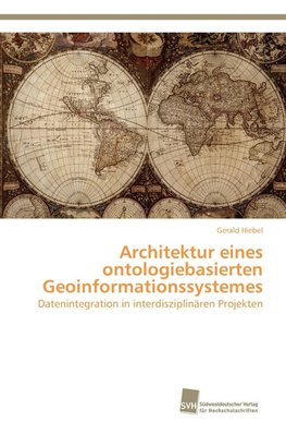 Architektur eines ontologiebasierten Geoinformationssystemes