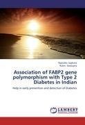 Association of FABP2 gene polymorphism with Type 2 Diabetes in Indian