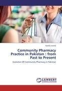 Community Pharmacy Practice in Pakistan : from Past to Present